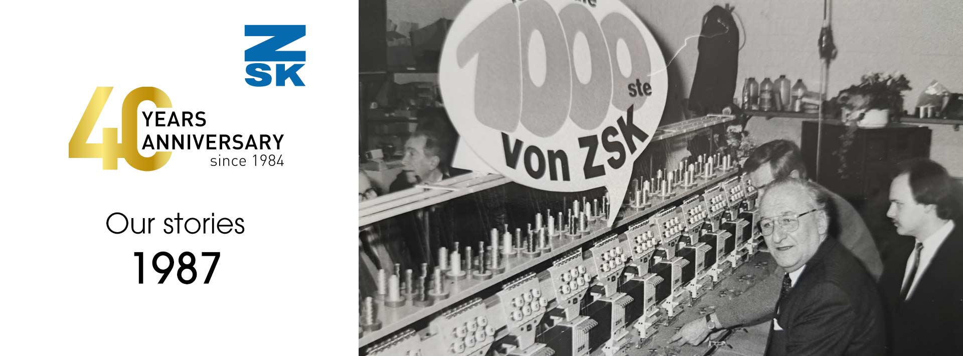 ZSK STICKMASCHINEN - 40 Jahre